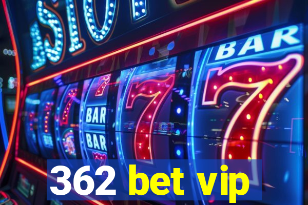 362 bet vip